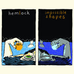 The Impossible Shapes - Hemlock