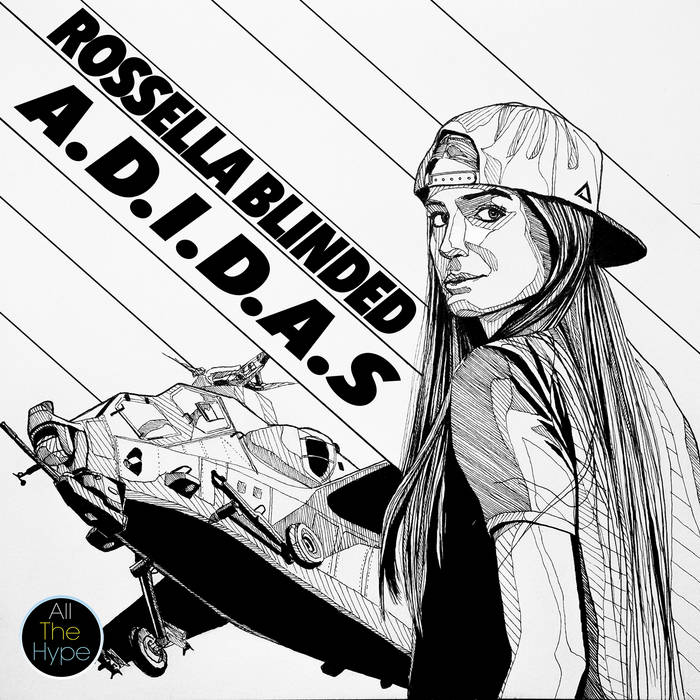 A.D.I.D.A.S. (All Day I Dream About Success) - EP (ATH036) | Rossella  Blinded | All The Hype Records