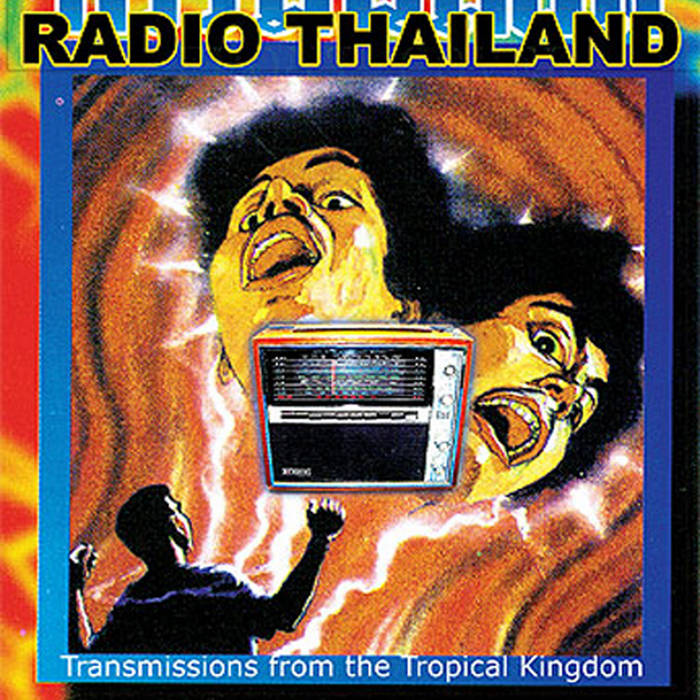 Radio Thailand: Transmissions From The Tropical Kingdom | Various Artists |  Sublime Frequencies