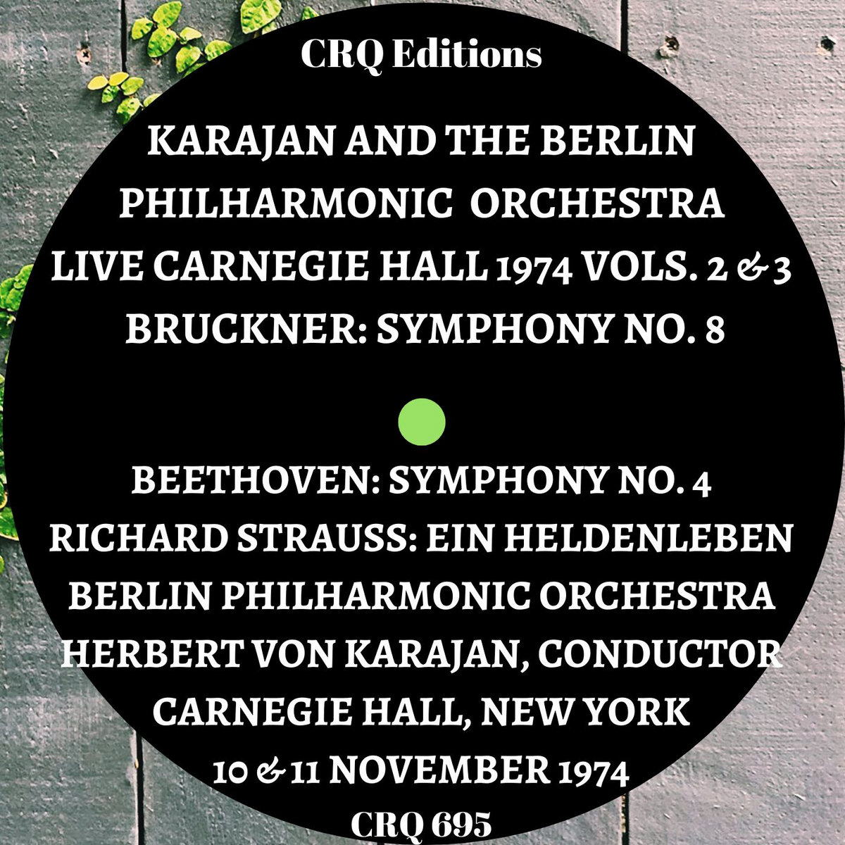CRQ 695 KARAJAN AND THE BPO LIVE CARNEGIE HALL 1974 VOLS. 2 AND 3