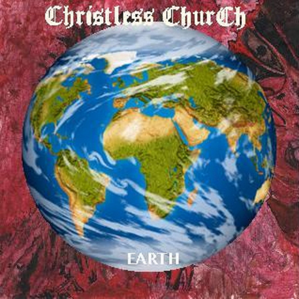Christless ChurCh - Earth | Dead Somniloquy Records