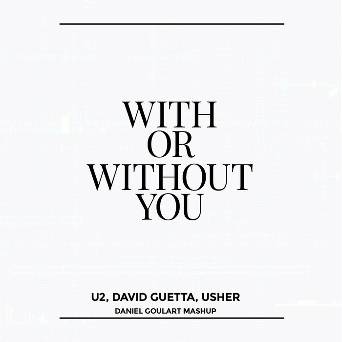 With Or Without You U2, David Guetta, Usher Daniel Goulart