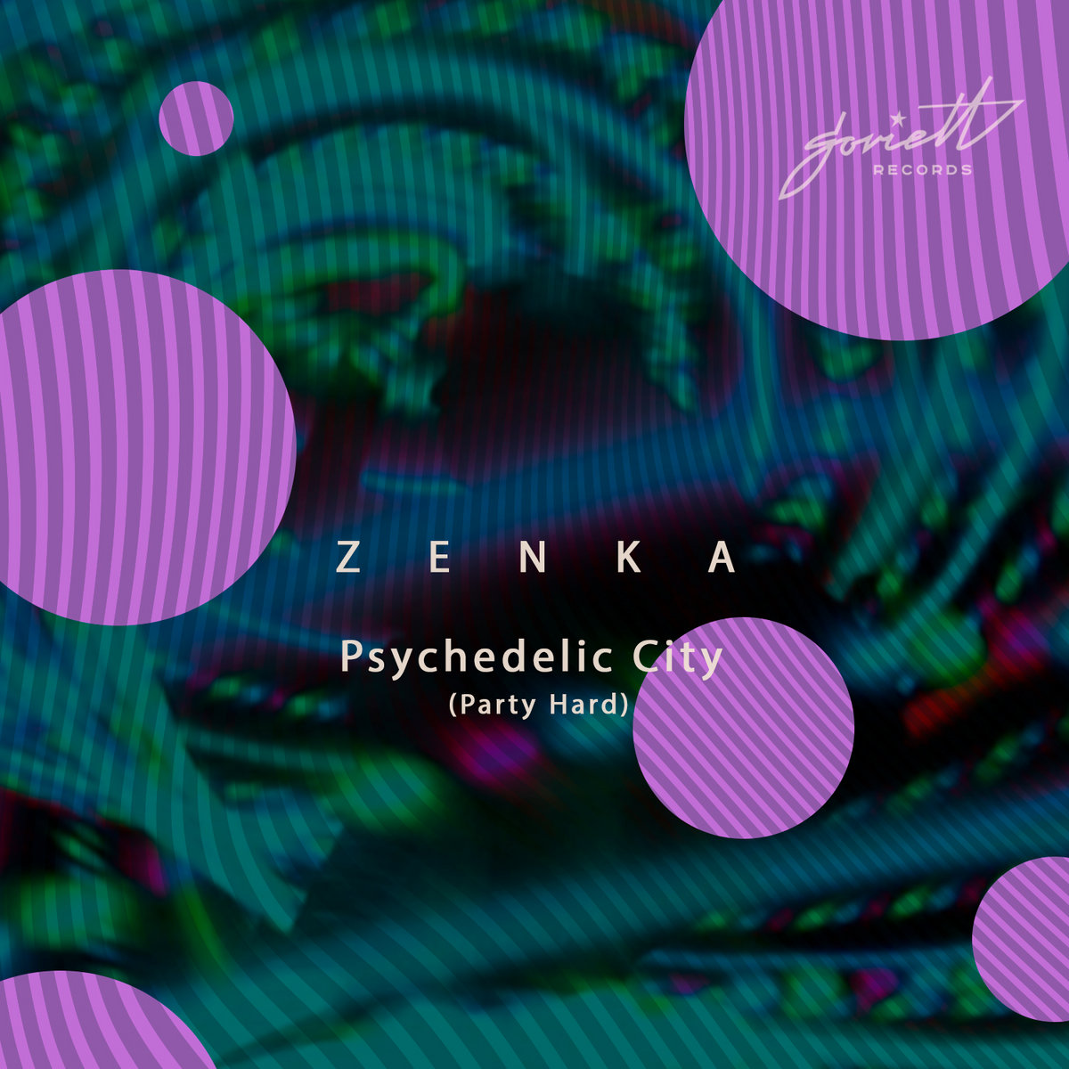 Psychedelic City (Party Hard) [SOV137] | ZENKA | Soviett Records