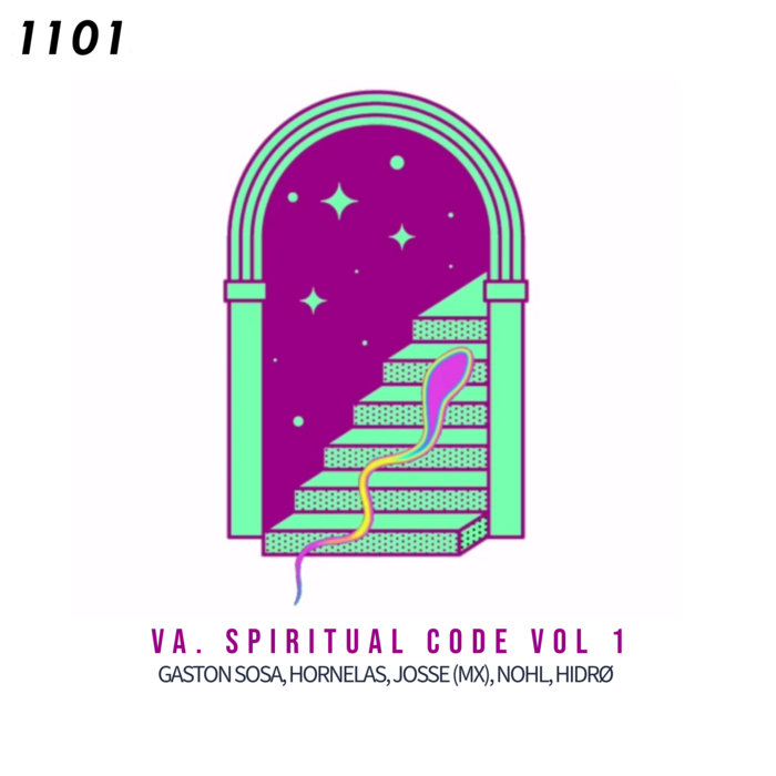 Spiritual Code Vol. I | Gaston Sosa, Hidrø & NohL, Josse (MX), Hornelas ...