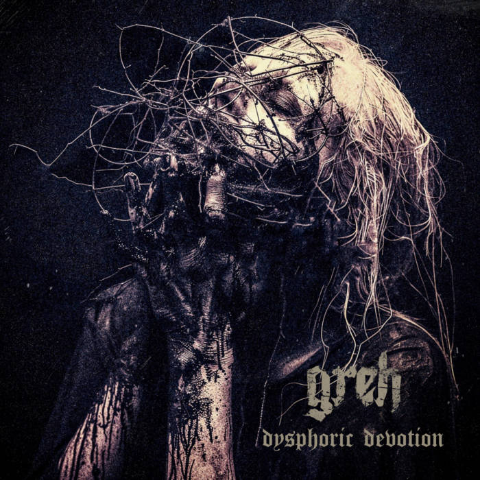 GREH - Dysphoric Devotion | Fetzner Death Records