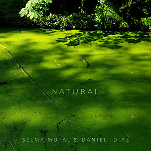 Natural (with Selma Mutal)Selma Mutal & Daniel Diaz cover