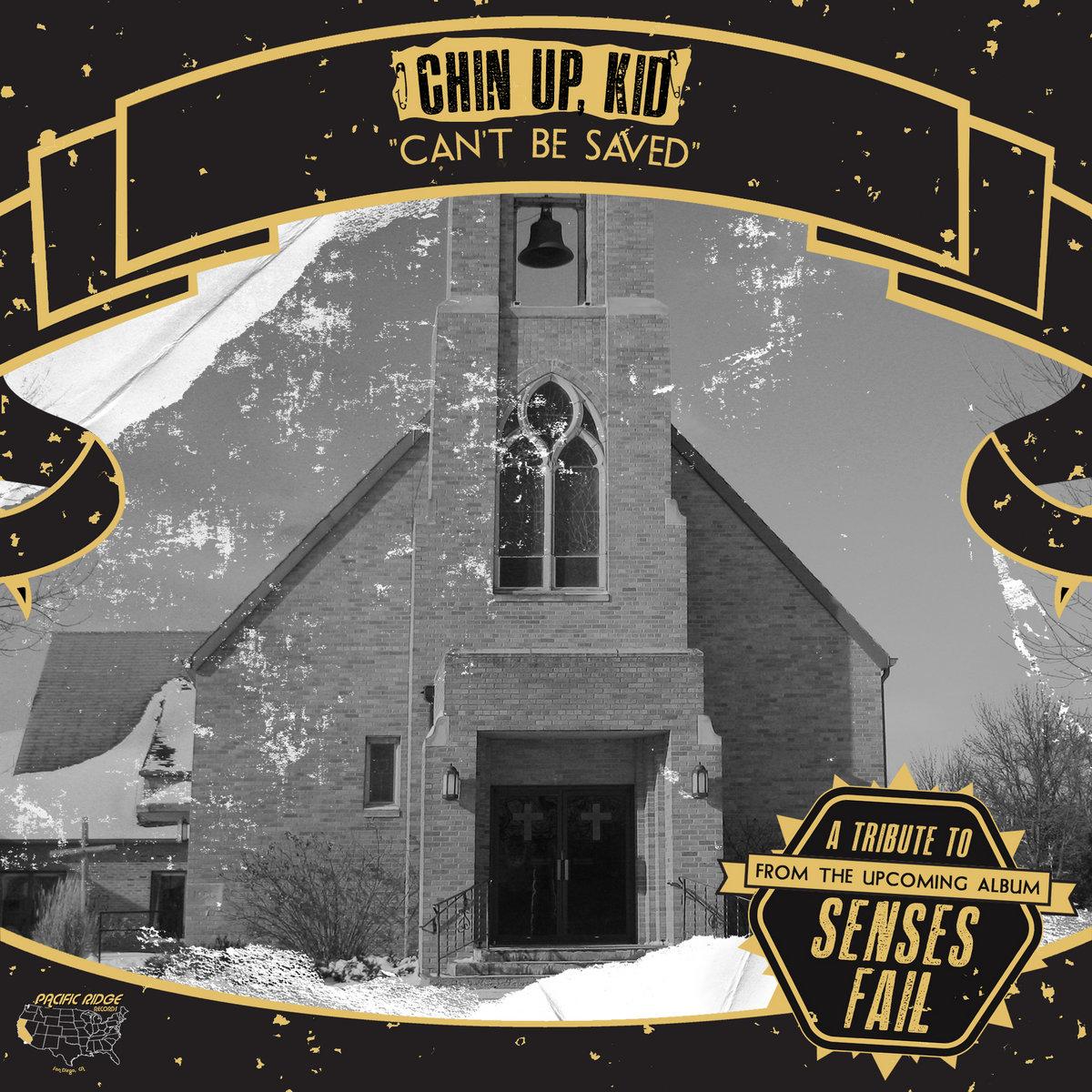 Can't Be Saved (Senses Fail Cover) Chin Up, Kid Pacific Ridge Records