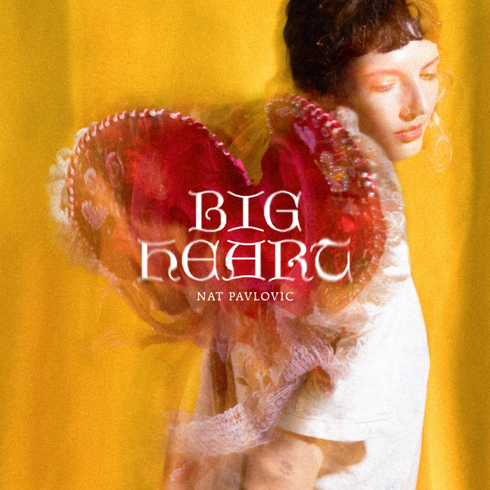 Nat Pavlovic - Big Heart
