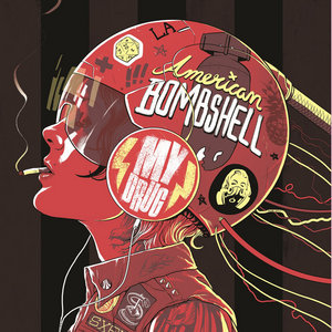 American Bombshell — My Drug