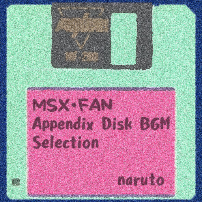Msx Fan Appendix Disk Bgm Selection Naruto Kazuhiko Naruse A K A Naruto