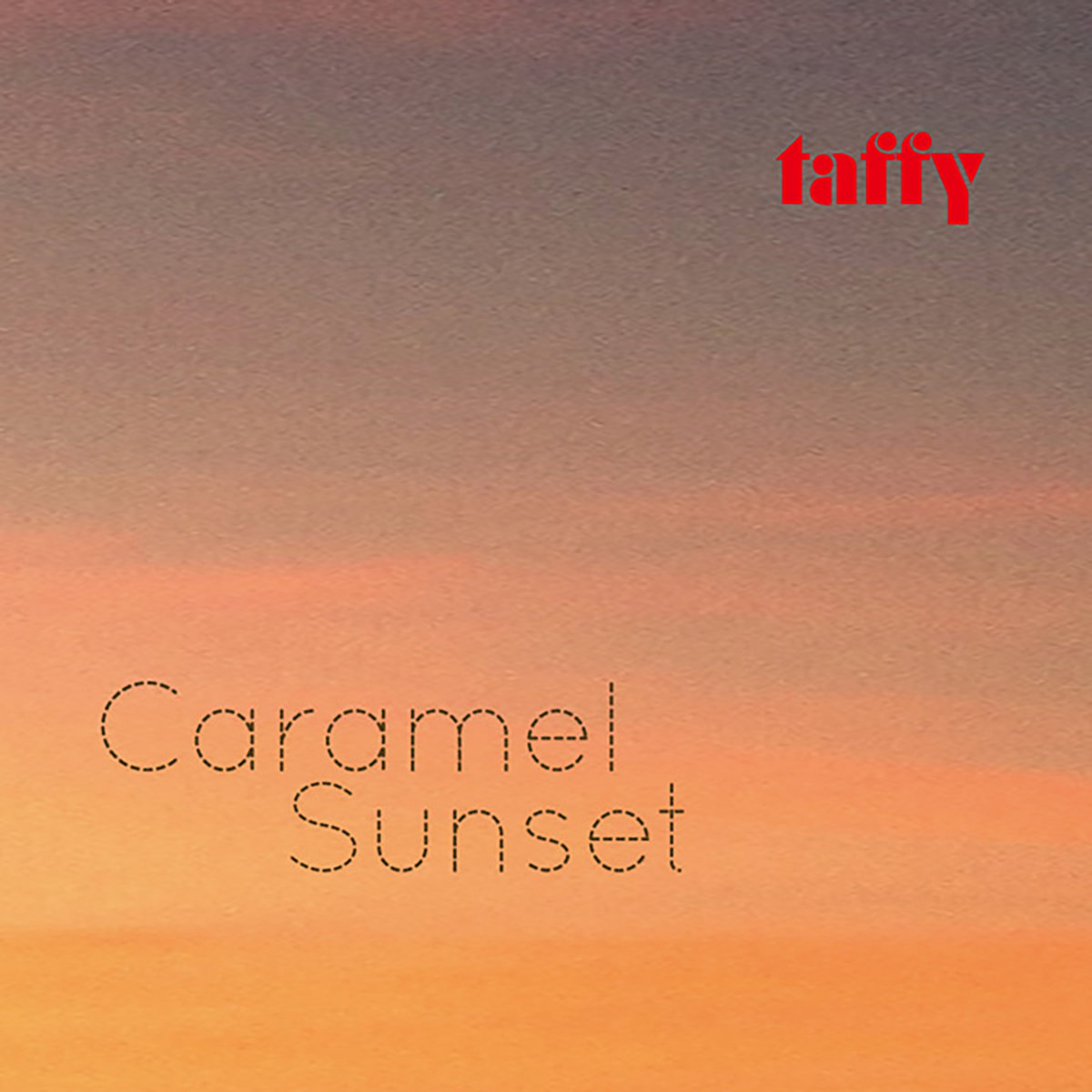 Caramel Sunset | T a F F Y