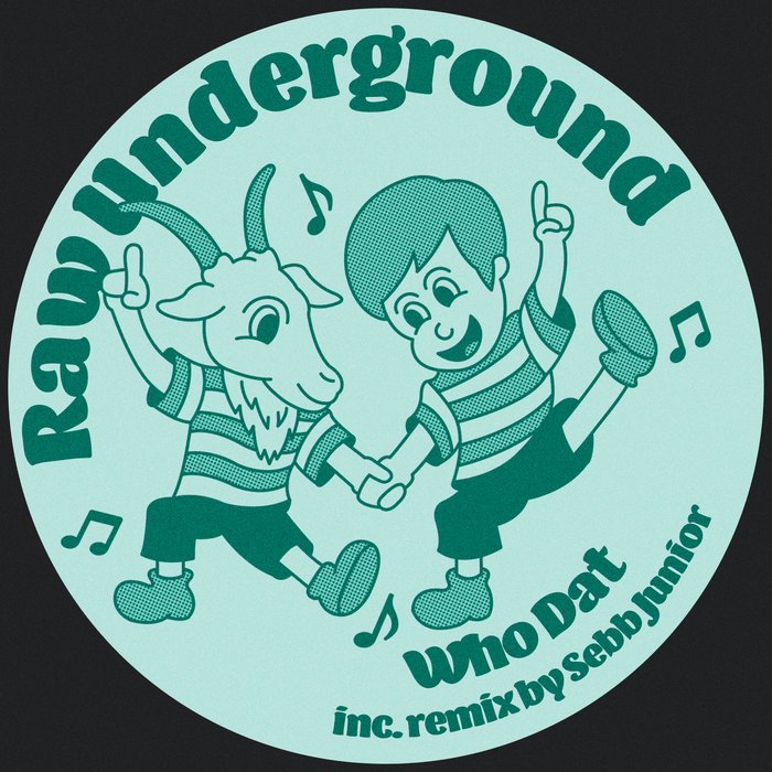 Who Dat, by Raw Underground