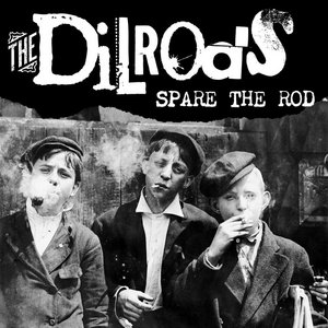 The Dilrods — Spare The Rod