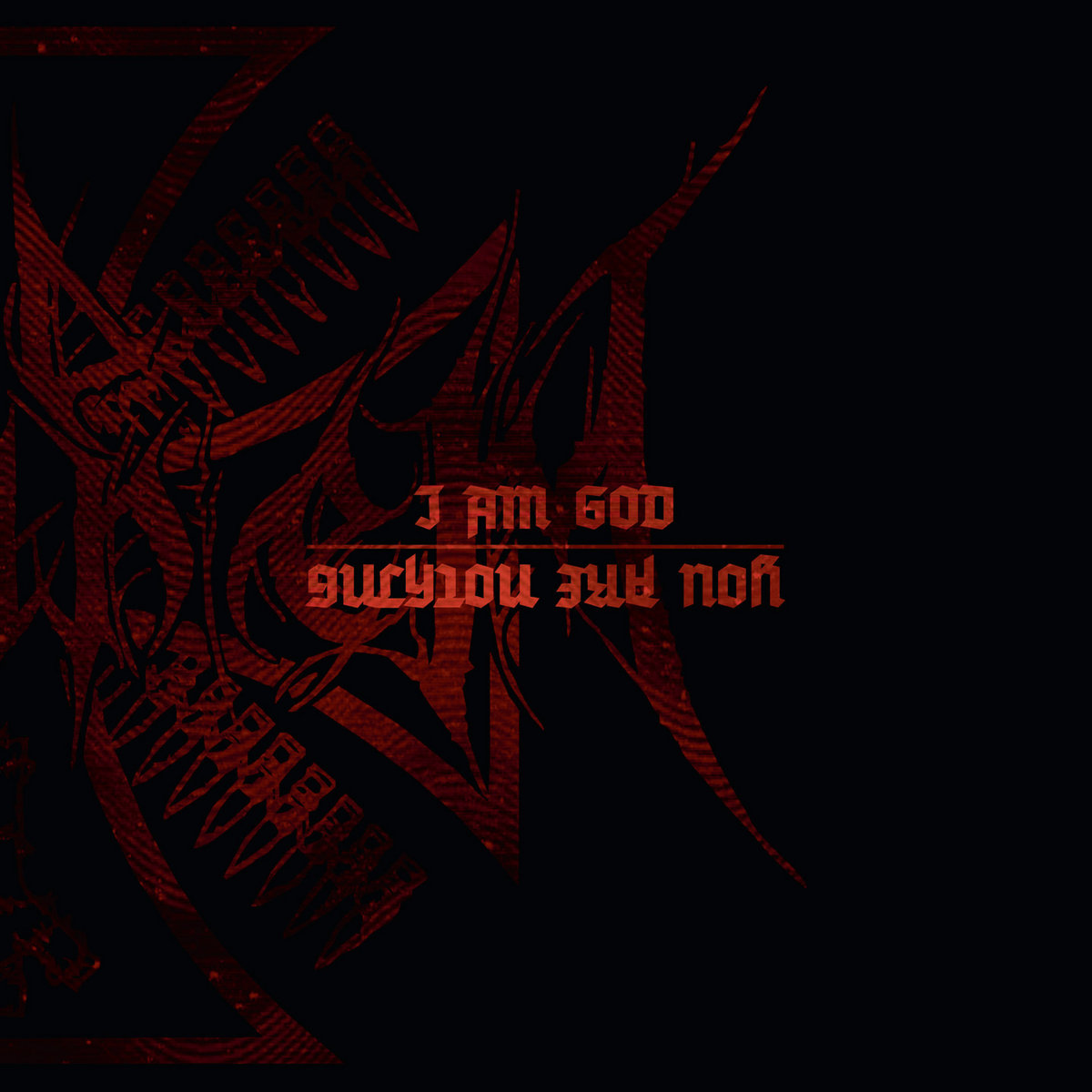 I Am God, You Are Nothing by AD HOMINEM