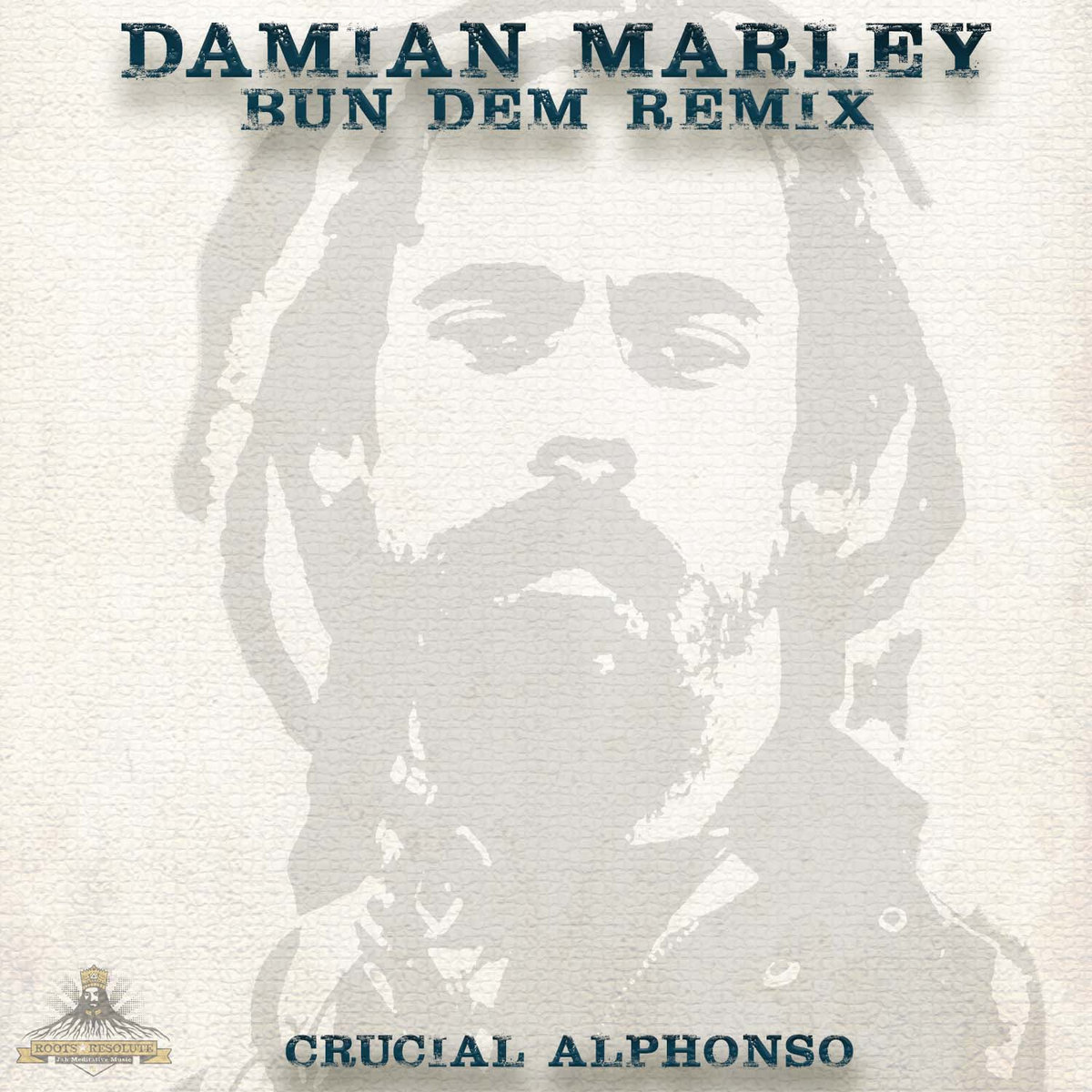 Crucial Alphonso - Bun Dem Vocal Dub | Damian Marley | Roots Resolute