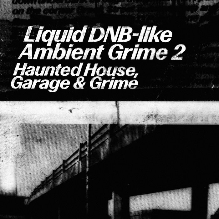 Pochette de Haunted House, Garage & Grime par Liquid DnB-like Ambient Grime 2