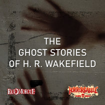 The Ghost Stories of H. R. Wakefield cover art