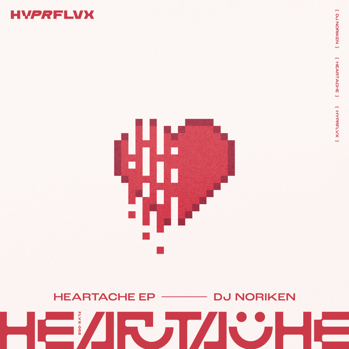 HEARTACHE EP | DJ Noriken | HYPRFLVX