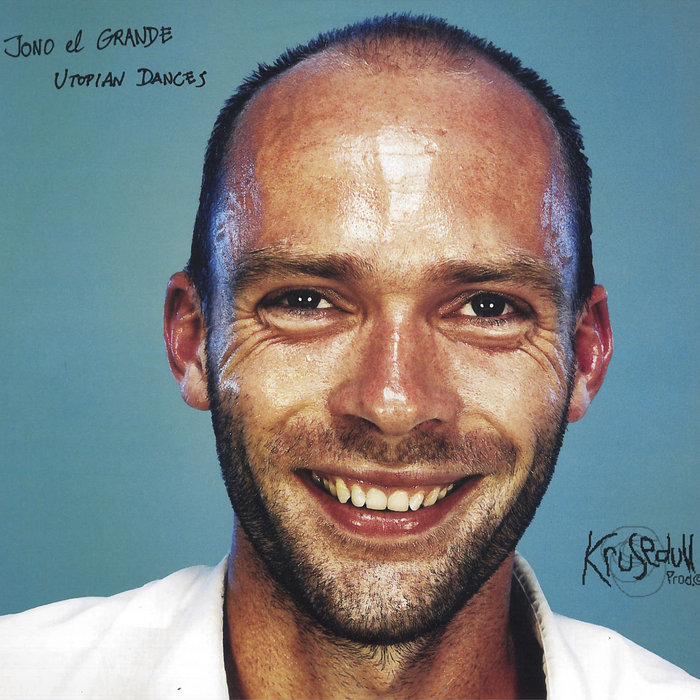 Utopian Dances 1999 (2019 Remaster) | Jono El Grande