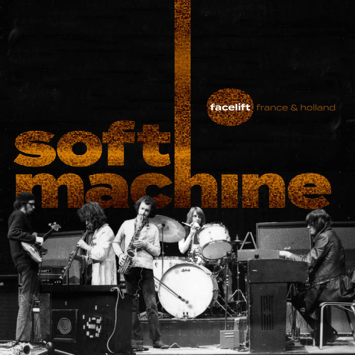 Facelift France and Holland | Soft Machine | Cuneiform Records