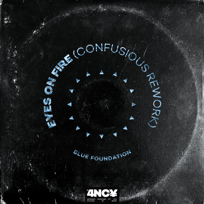 Blue Foundation Eyes On Fire (Confusious Rework) CONFUSIOUS 4NC¥
