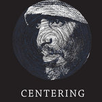 Centering. Unreleased Early Recordings 1976-1987