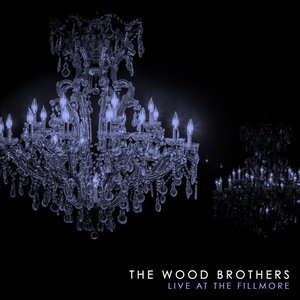 The Wood Brothers — Live at the Fillmore