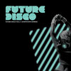 Future Disco Vol.5 - Downtown Express