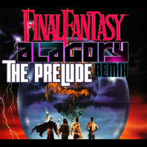 Final Fantasy - The Prelude (Alagory Remix) cover art
