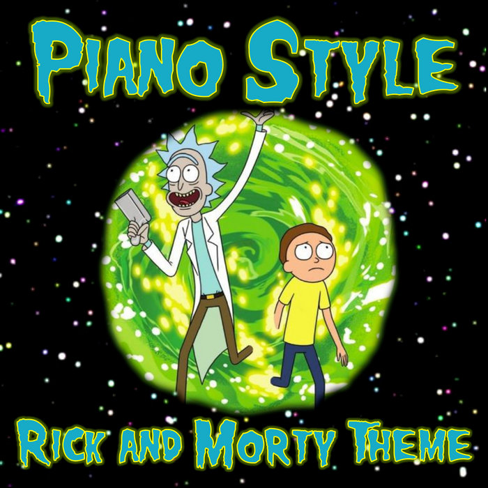 Piano Style - Rick and Morty Theme | Piano Style
