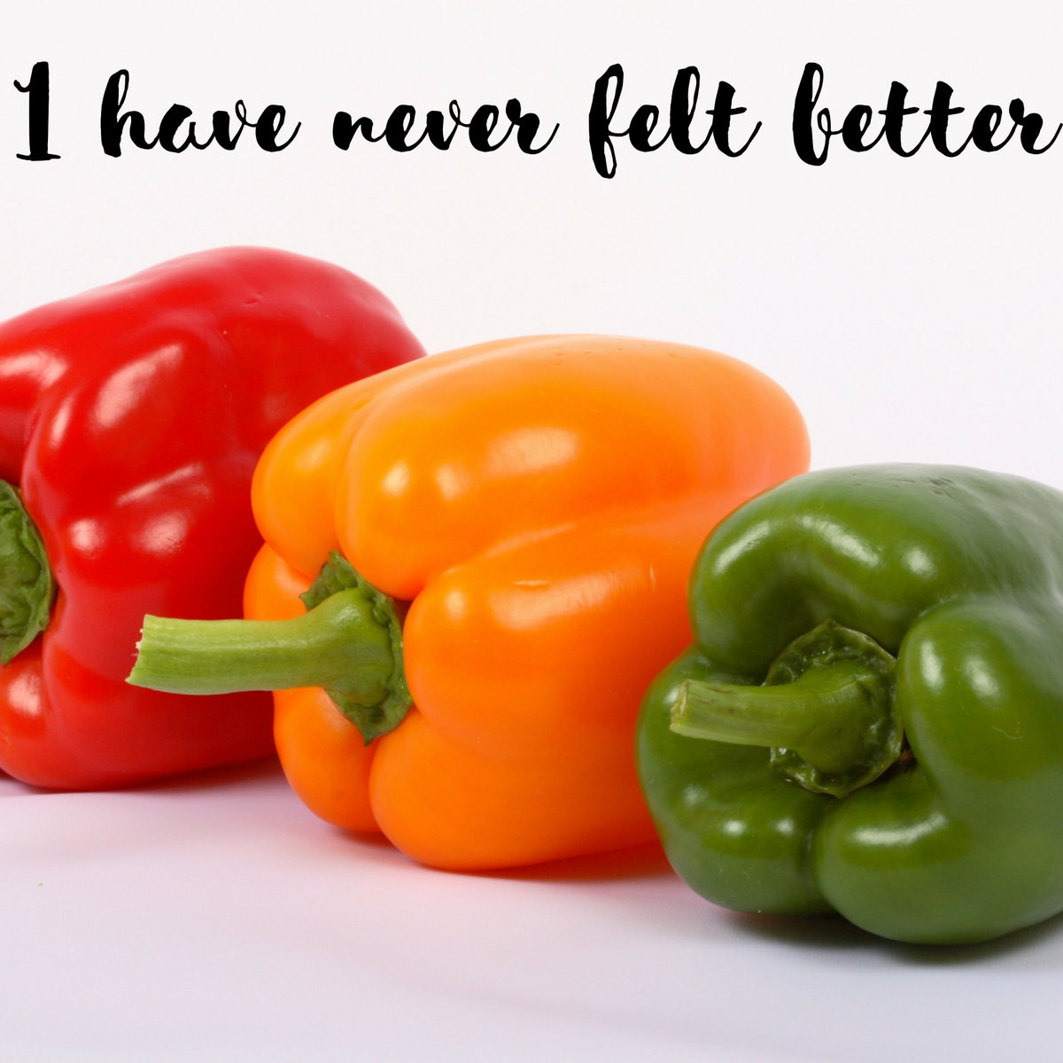 I Have Never Felt Better PAPRICA