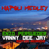 Napoli Medley - (E. Persueder & Vanni Mix Bootleg Regroove)