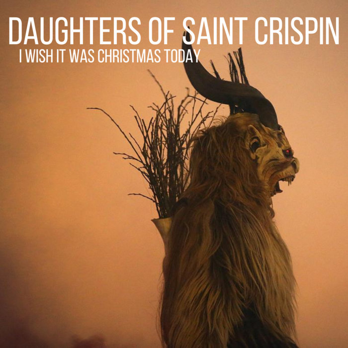 I Wish It Was Christmas Today Daughters Of Saint Crispin