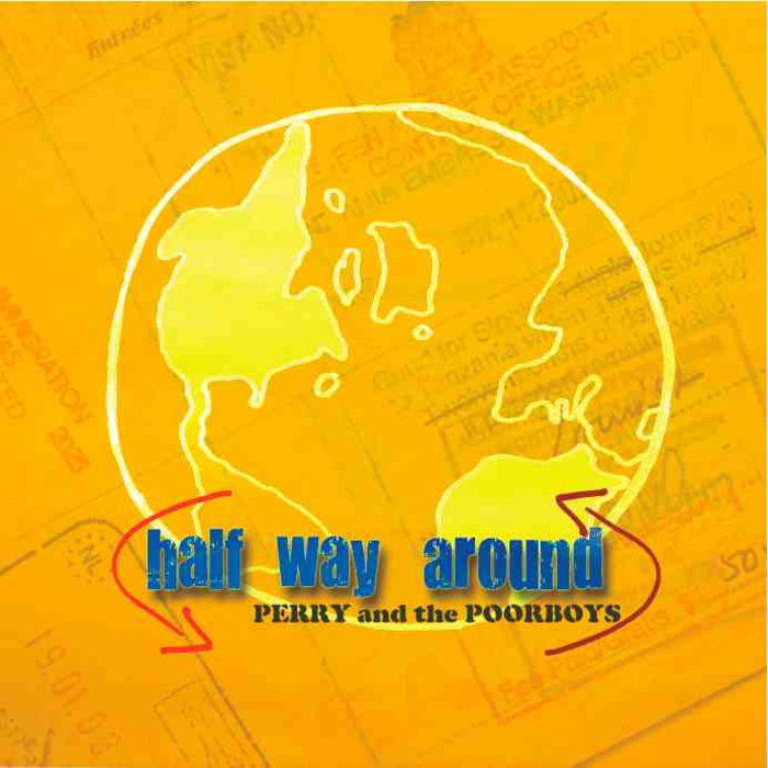 Halfway Around | Perry And The Poorboys | Perry Springman