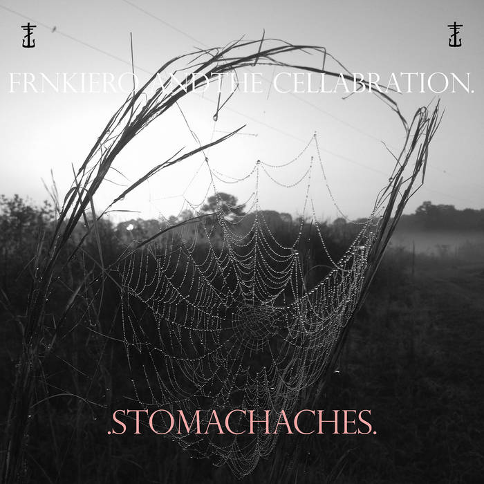 stomachaches | frnkiero andthe cellabration