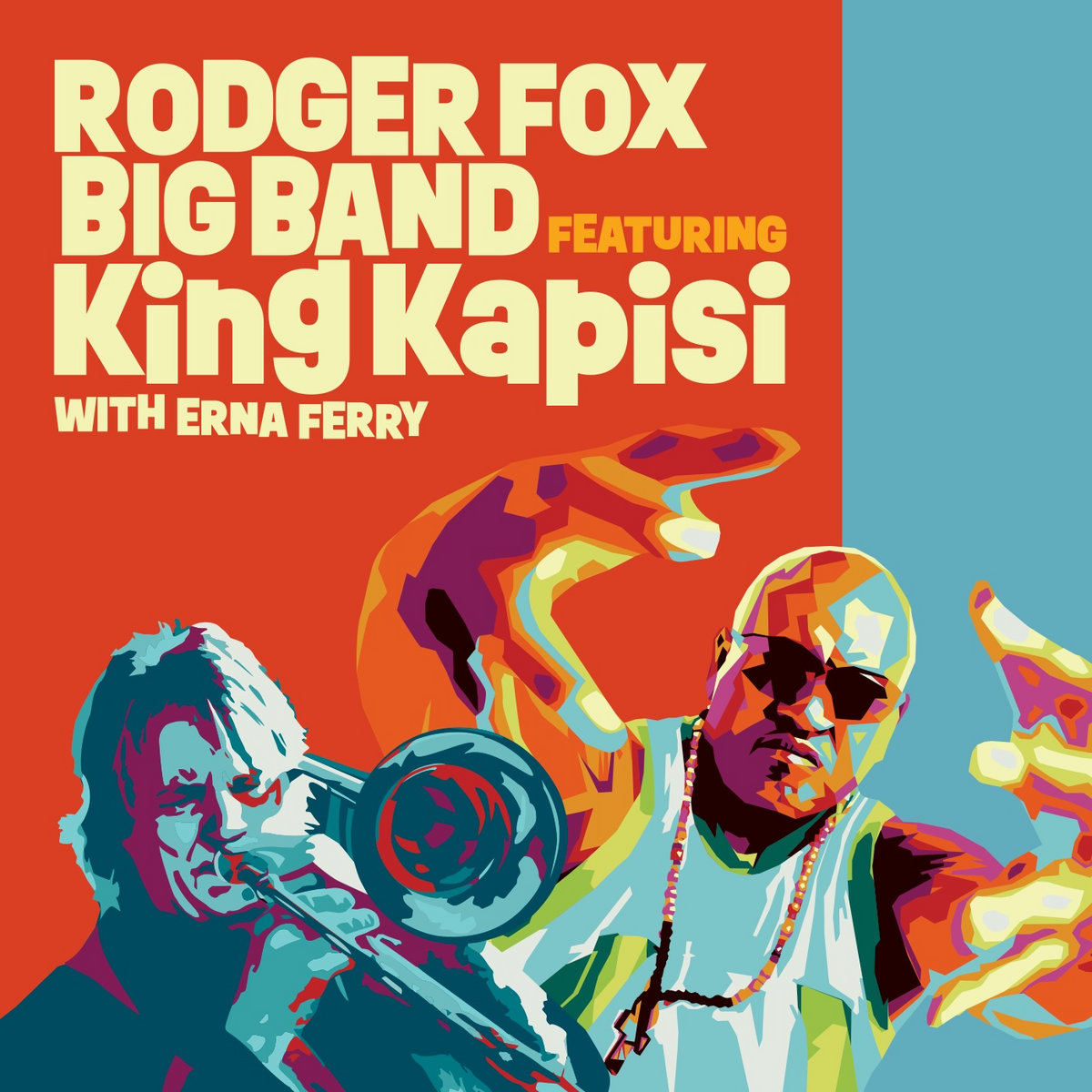 Rodger Fox Big Band featuring King Kapisi with Erna Ferry | Rodger Fox ...