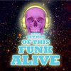 Never Get Out of this Funk Alive Cover Art