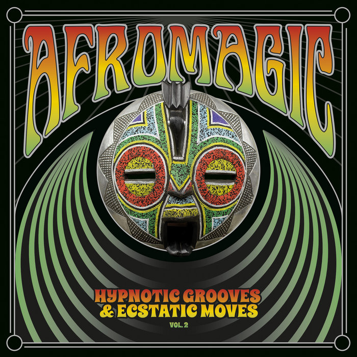 AfroMagic Vol.2 - Hypnotic Grooves & Ecstatic Moves | V/A
