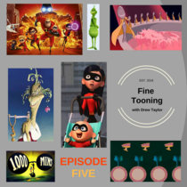 Fine Tooning with Drew Taylor Ep. 5 - What's Incredible About Incredibles 2 cover art