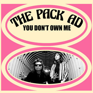 The Pack A.D. — You Don't Own Me single