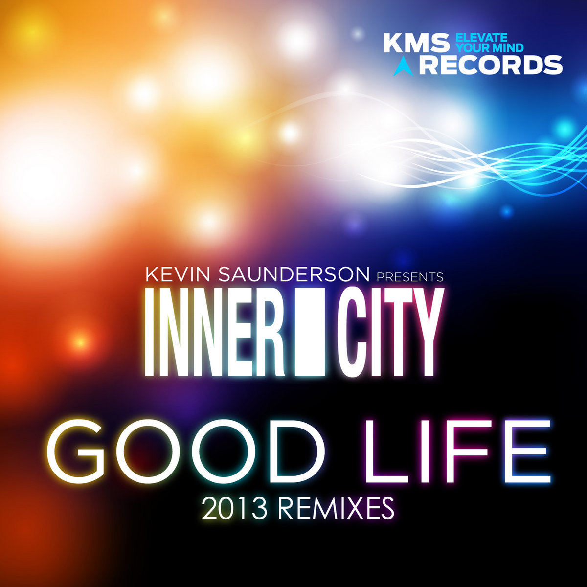 Good Life (2013 Remixes) | Kevin Saunderson presents Inner City