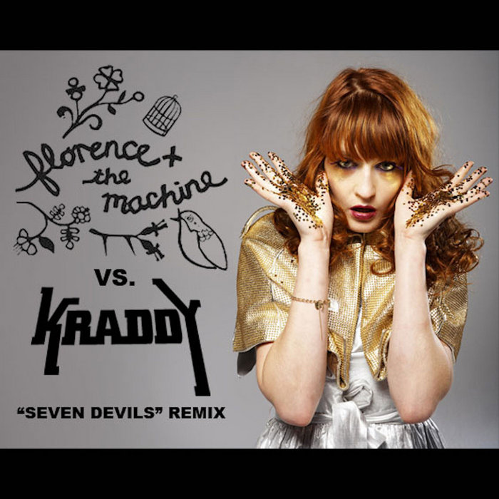 Seven Devils Florence And The Machine Lyrics Florence and The Machine "Seven Devils" [KRADDY Remix] | KRADDY
