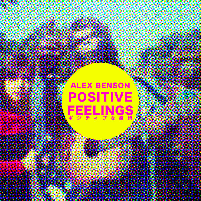 Positive Feelings | Alex Benson