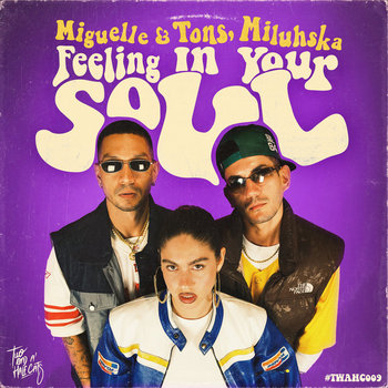 Feeling In Your Soul | Miguelle & Tons, Miluhska | Two and a Half Cats
