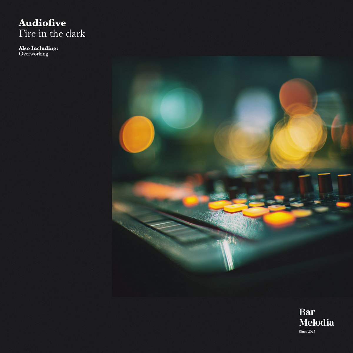 Fire in the Dark | Audiofive | Bar Melodia