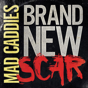 Mad Caddies — Brand New Scar