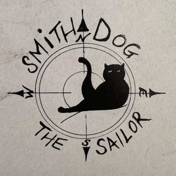 SMITHDOG THE SAILOR A collection of original songs in open tunings