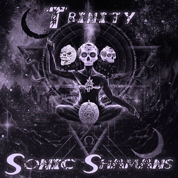 Sonic Shamans Trinity | Sonic Tantra Records | Sonic Tantra