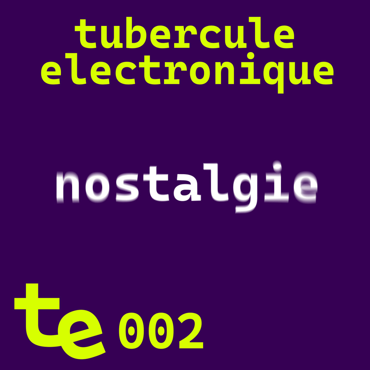 TUBERCULE ELECTRONIQUE – nostalgie