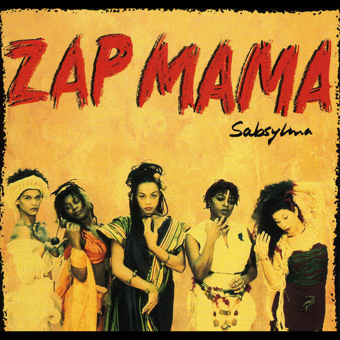 mamaページ Sabsylma | Zap Mama | Crammed Discs